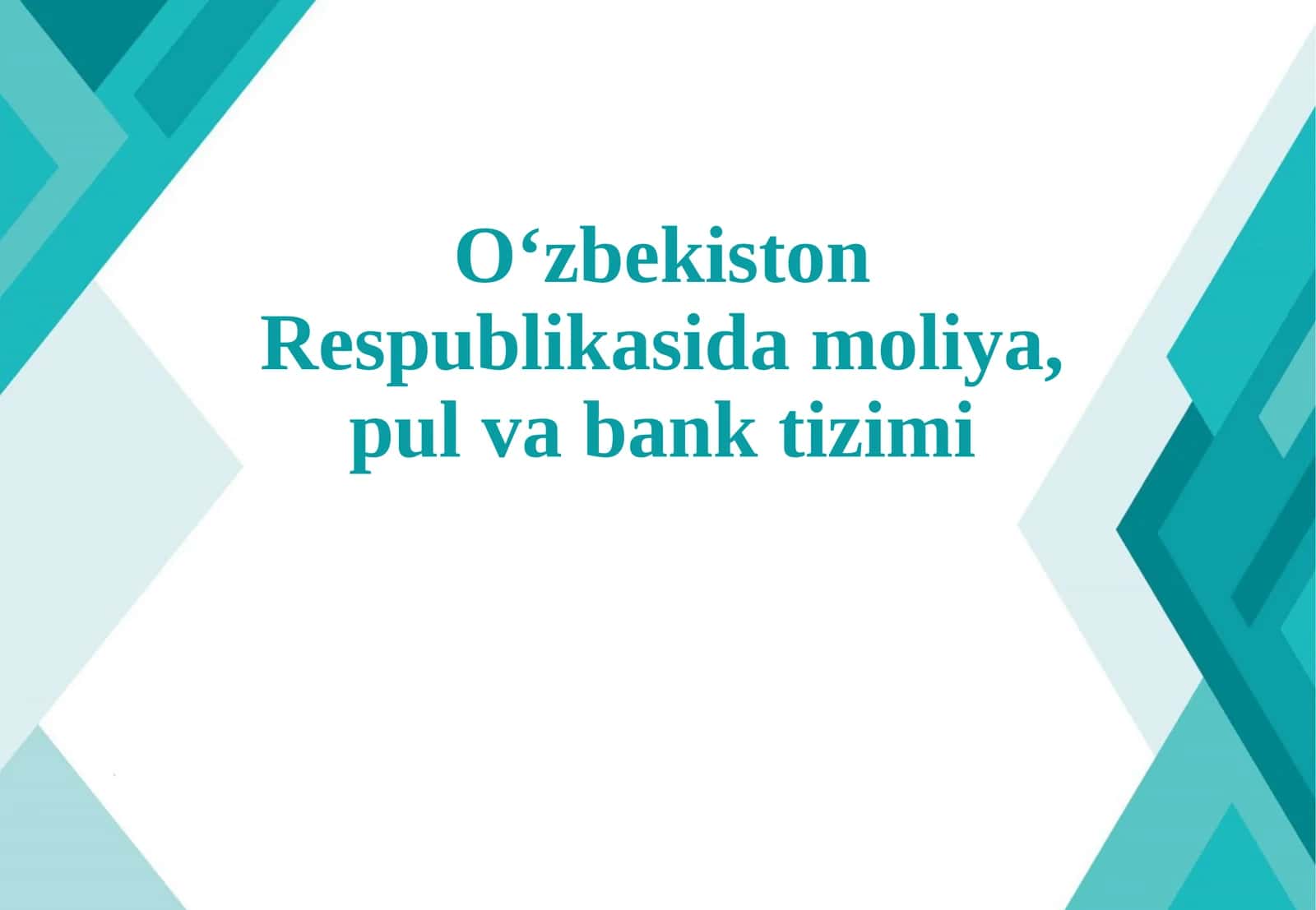 O‘zbekiston Respublikasida moliya,pul va bank tizimi 1