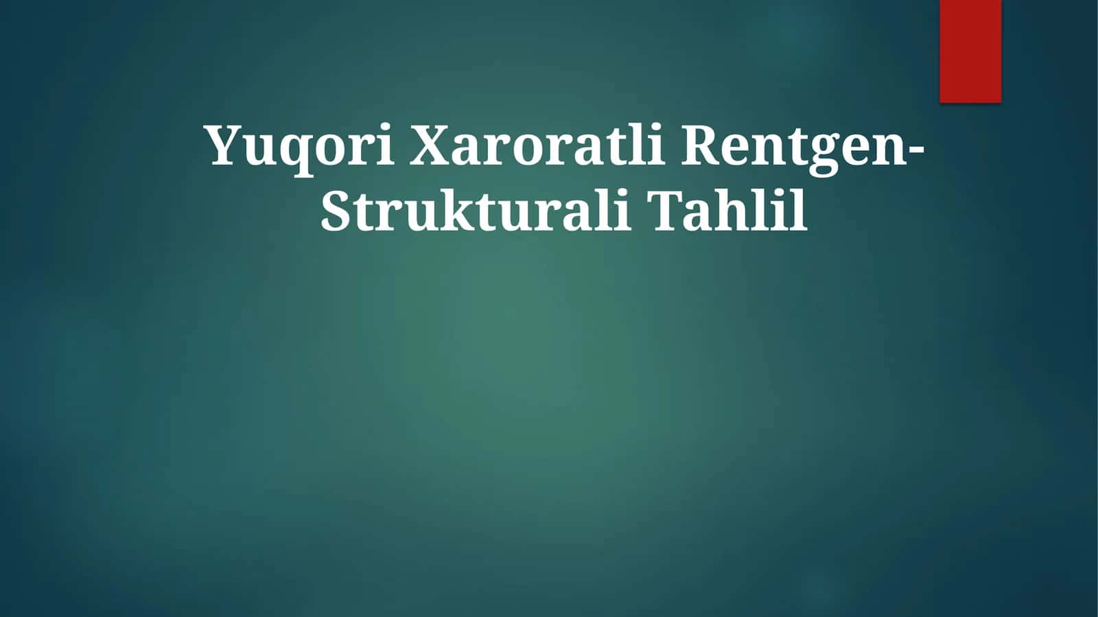 Yuqori Xaroratli Rentgen-StrukturaliTahlil 1