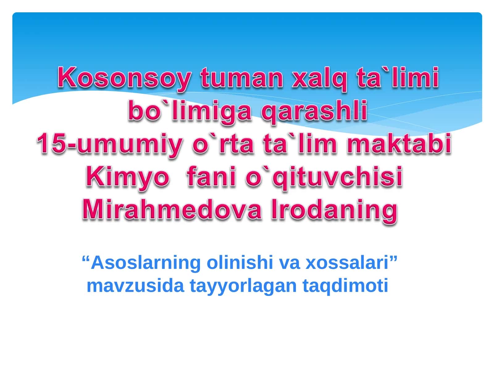 Asoslarning olinishi va xossalari 1