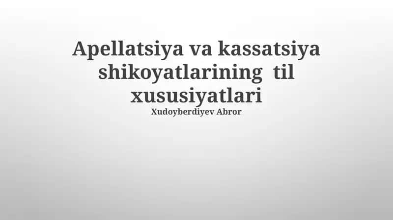 Apellatsiya va kassatsiya shikoyatlarining til xususiyatlari 1