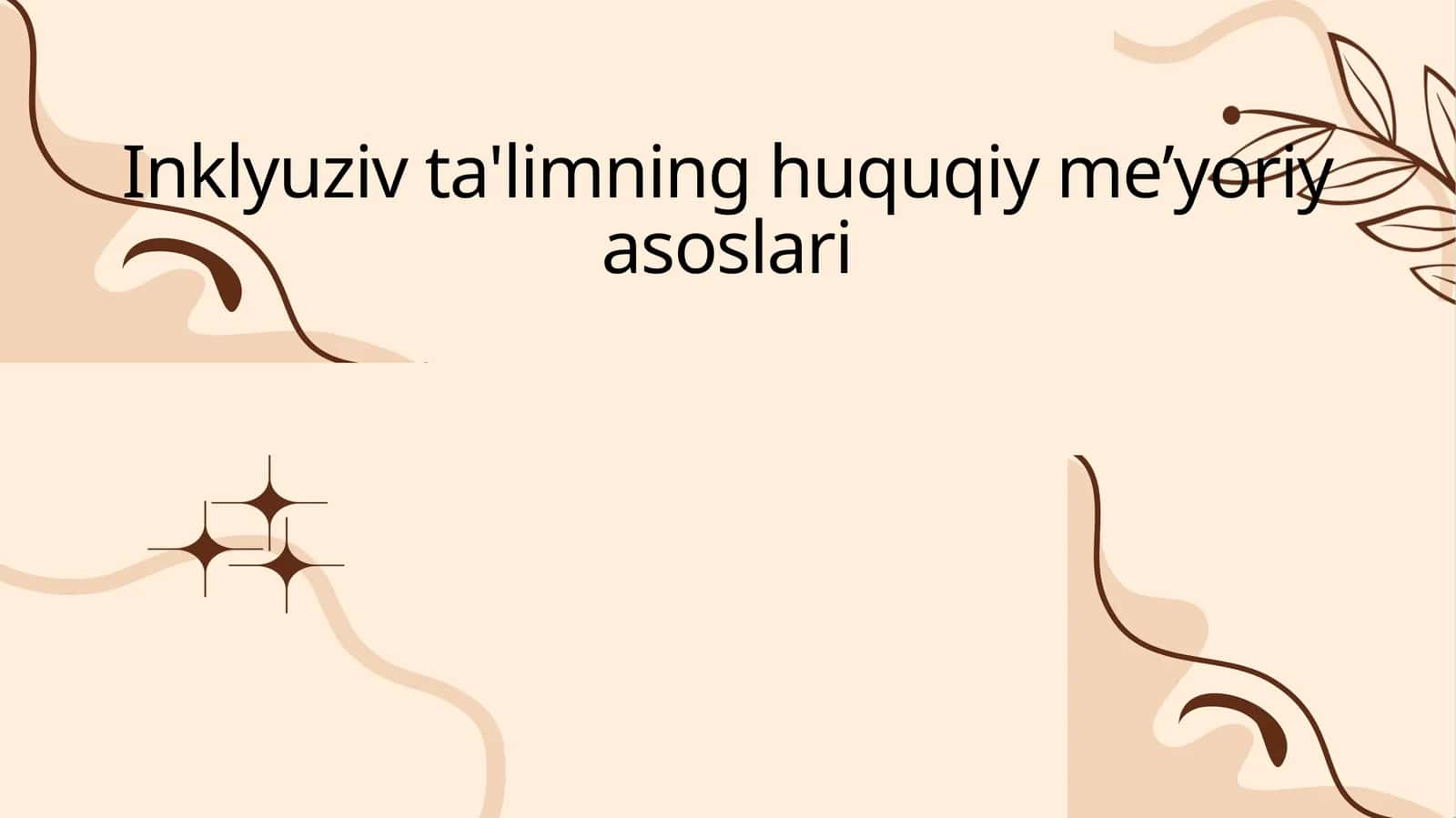 Inklyuziv ta‘limning huquqiy meʼyoriy asoslari 1
