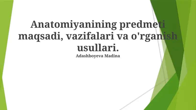 Anatomiyanining predmeti maqsadi, vazifalari va o'rganish usullari 1