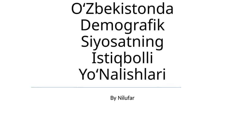 Oʻzbekistonda Demografik Siyosatning Istiqbolli YoʻNalishlari 1