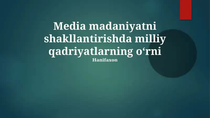 Media madaniyatni shakllantirishda milliy qadriyatlarning oʻrni 1
