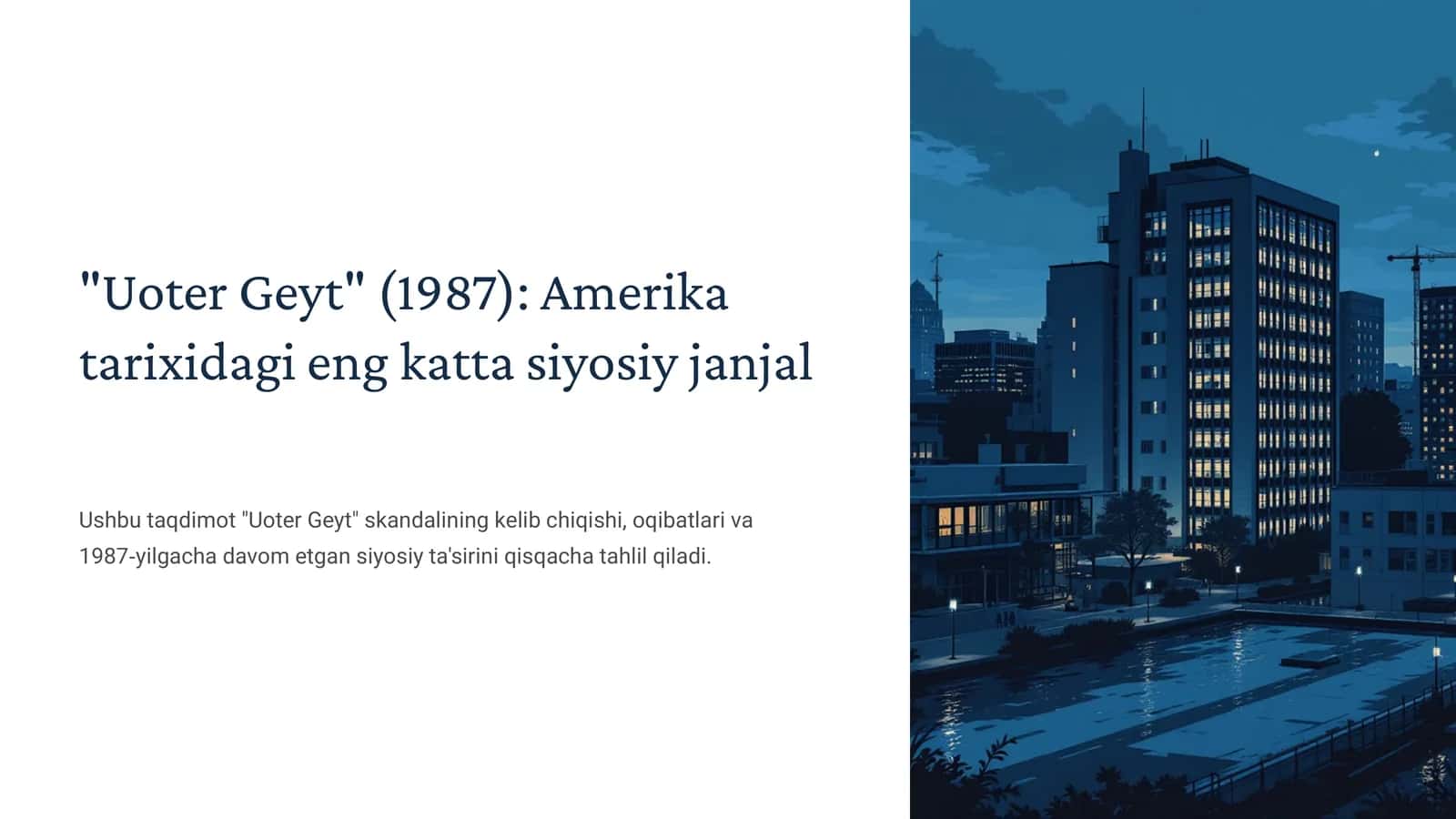 Uoter Geyt (1987) Amerika tarixidagi eng katta siyosiy janjal 1