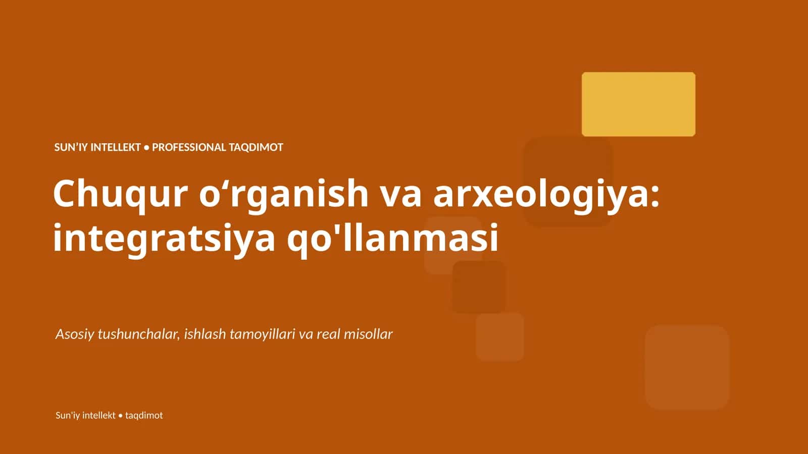 Chuqur oʻrganish va arxeologiya: integratsiya qo'llanmasi 1