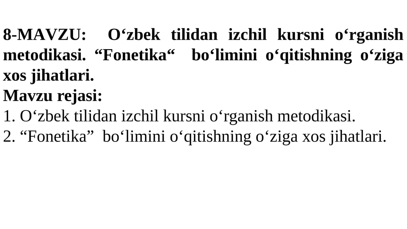 Oʻzbek tilidan izchil kursni oʻrganish metodikasi. “Fonetika“ boʻlimini oʻqitishning oʻziga xos jihatlari 1
