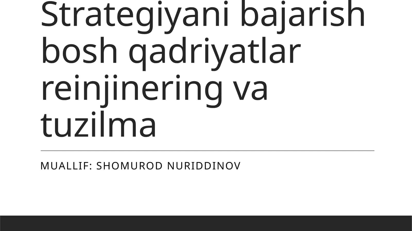 Strategiyani bajarish bosh qadriyatlar reinjinering va tuzilma 1