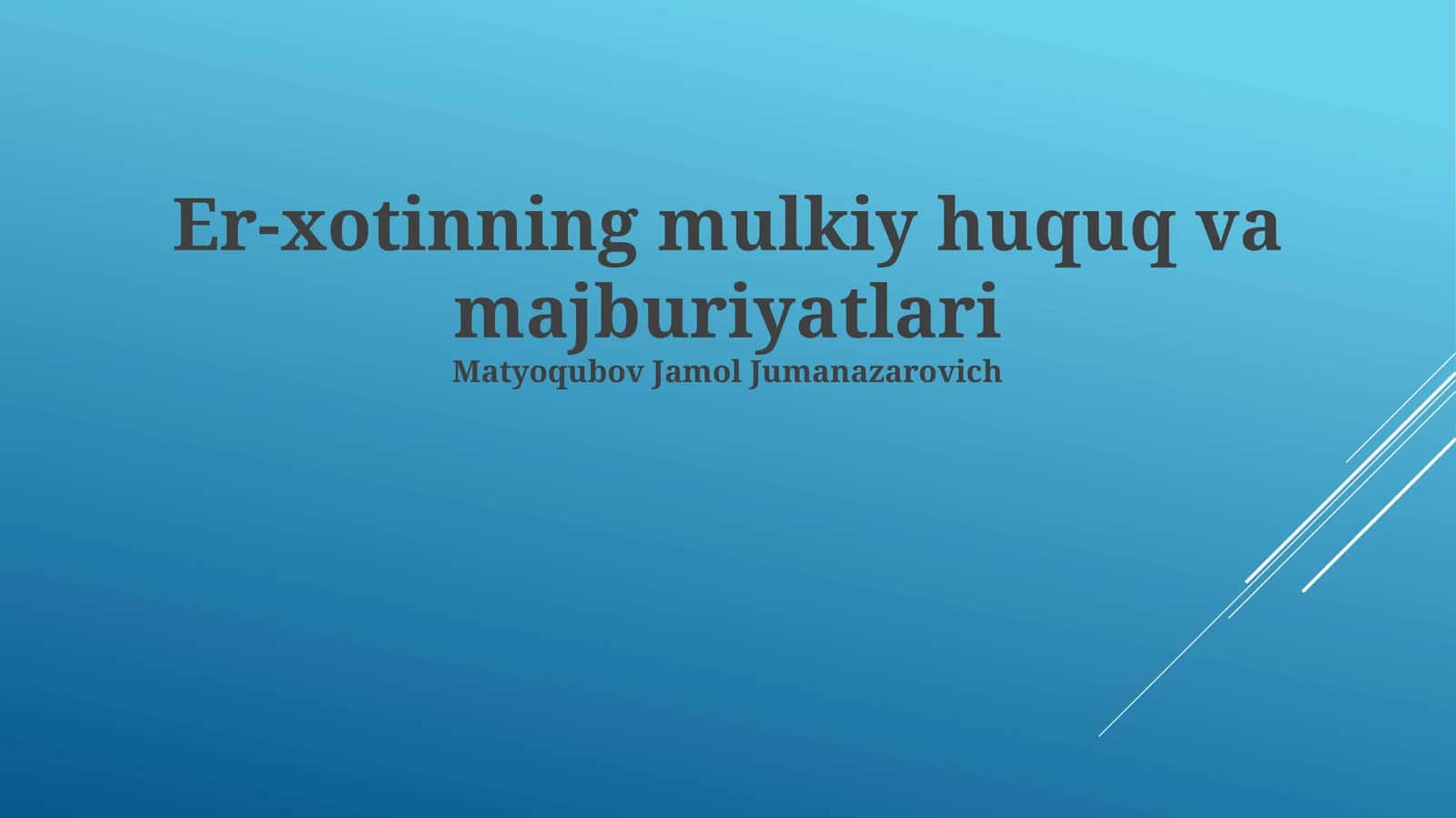 Er-xotinning mulkiy huquq va majburiyatlari 1