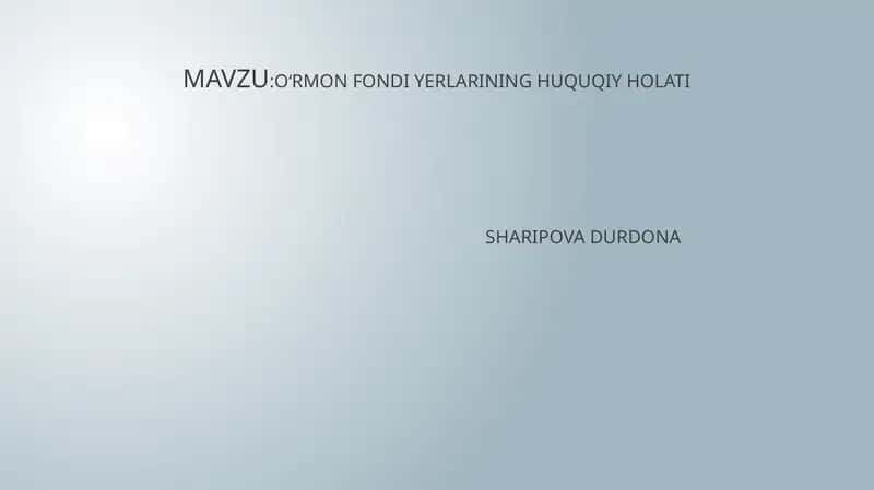 O‘RMON FONDIYERLARINING HUQUQIY HOLATI 1