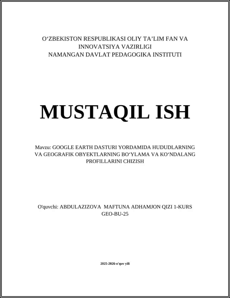GOOGLE EARTH DASTURI YORDAMIDA HUDUDLARNING VA GEOGRAFIK OBYEKTLARNING BO‘YLAMA VA KO‘NDALANG PROFILLARINI CHIZISH 1