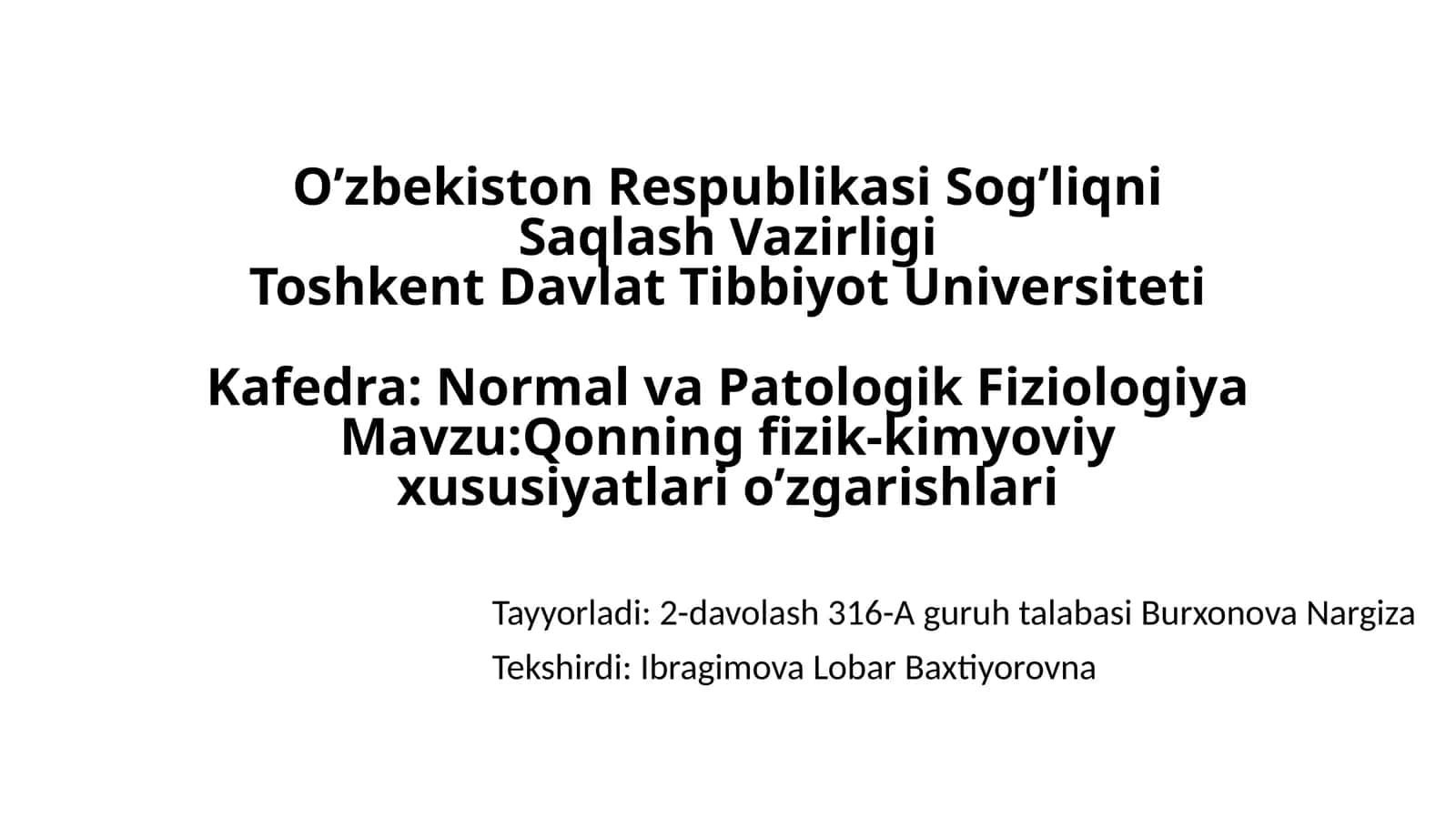 Qonning fizik kimyoviy xususiyatlari va ularning o'zgarishlari 1