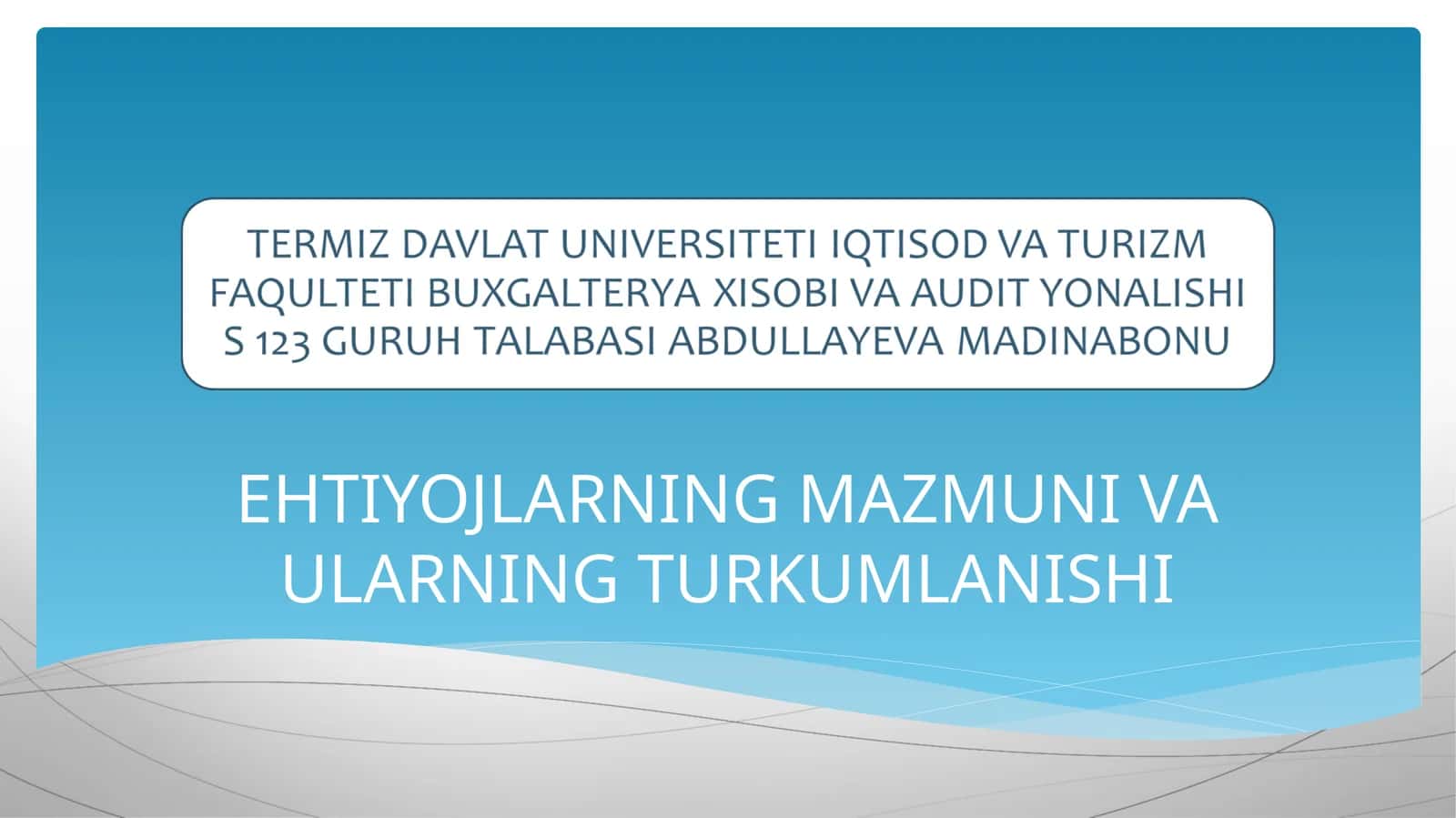 EHTIYOJLARNING MAZMUNI VA ULARNING TURKUMLANISHI 1