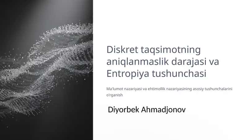 Diskret taqsimotning aniqlanmaslik darajasi va Entropiya tushunchasi 1