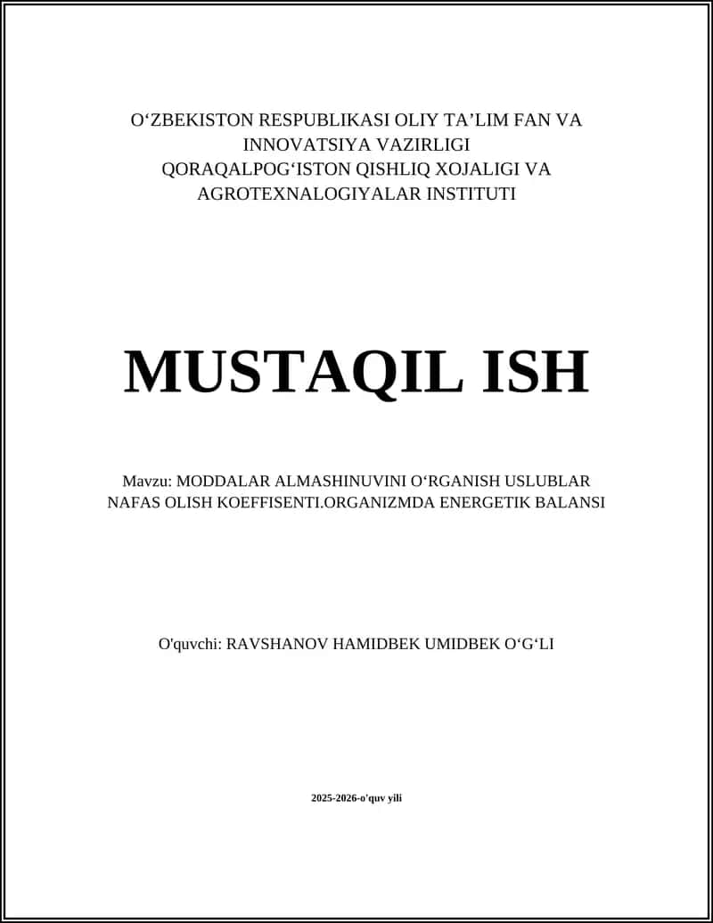 MODDALAR ALMASHINUVINI OʻRGANISH USLUBLAR NAFAS OLISH KOEFFISENTI.ORGANIZMDA ENERGETIK BALANSI 1