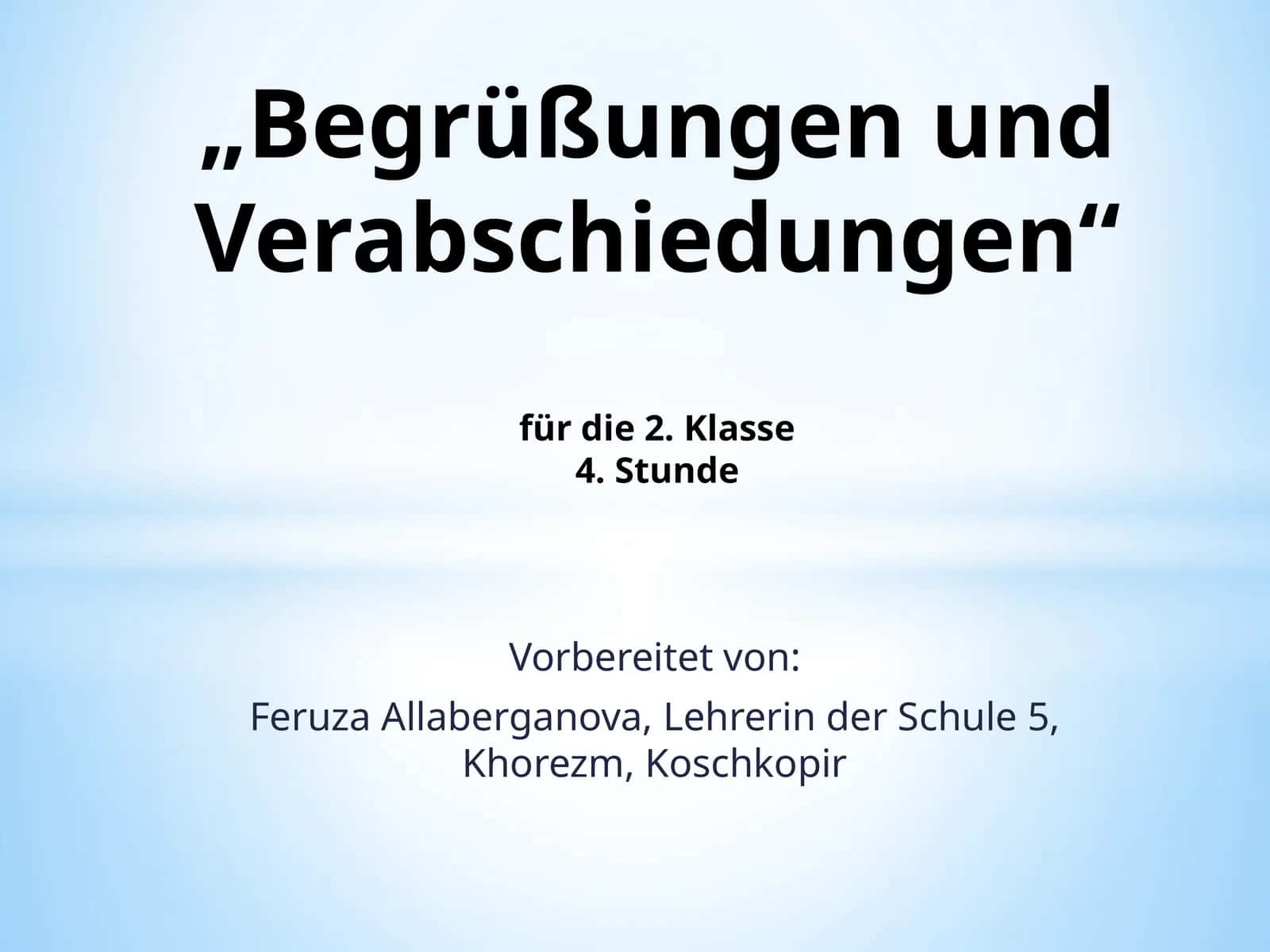 Begrüßungen und Verabschiedungen 1