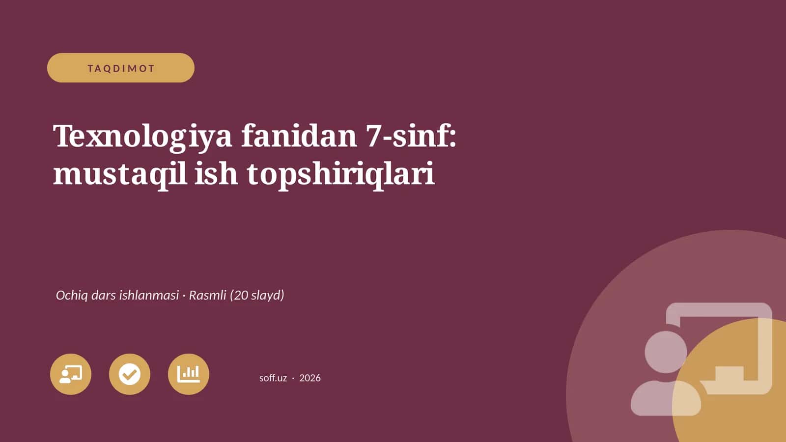 Texnologiya fanidan 7-sinf: mustaqil ish topshiriqlari 1