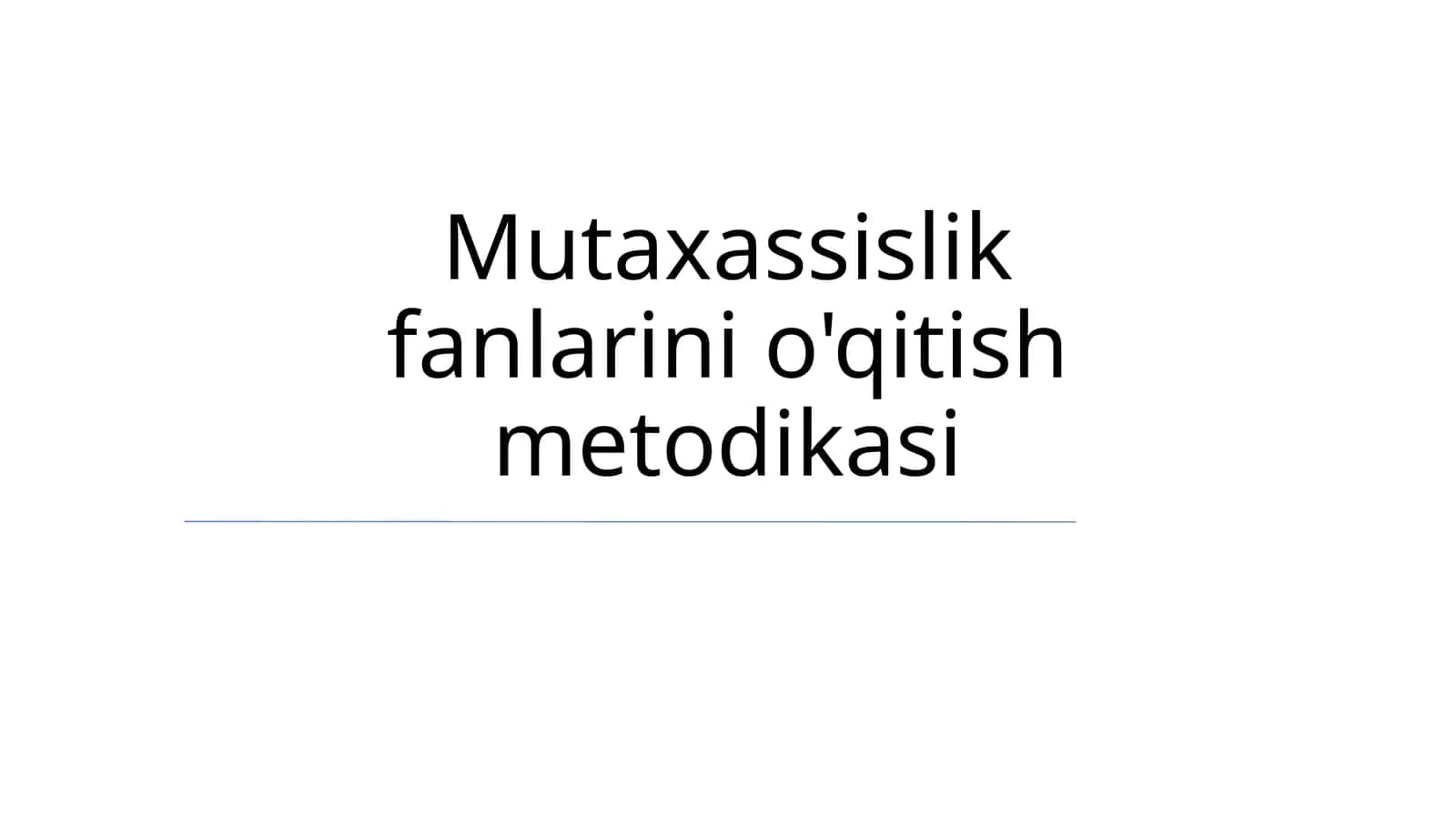 Mutaxassislik fanlarini o'qitish metodikasi 1