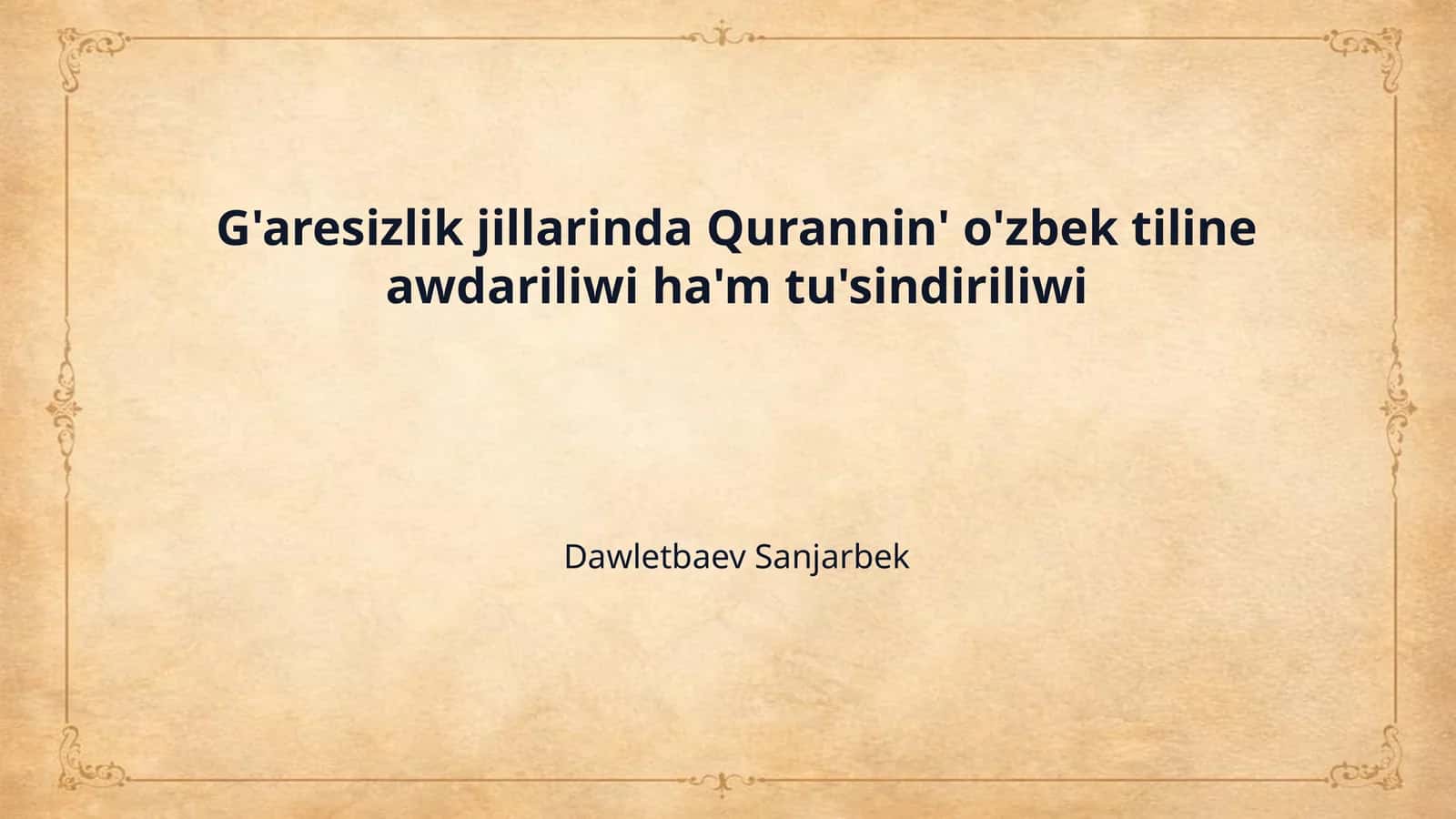 G'aresizlik jillarinda Qurannin' o'zbek tiline awdariliwi ha'm tu'sindiriliwi 1