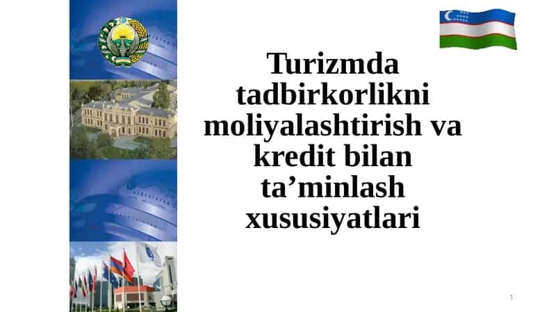 Turizm datadbirkorlikni moliyalashtirish va kredit bilantlash xususiyatlari 1