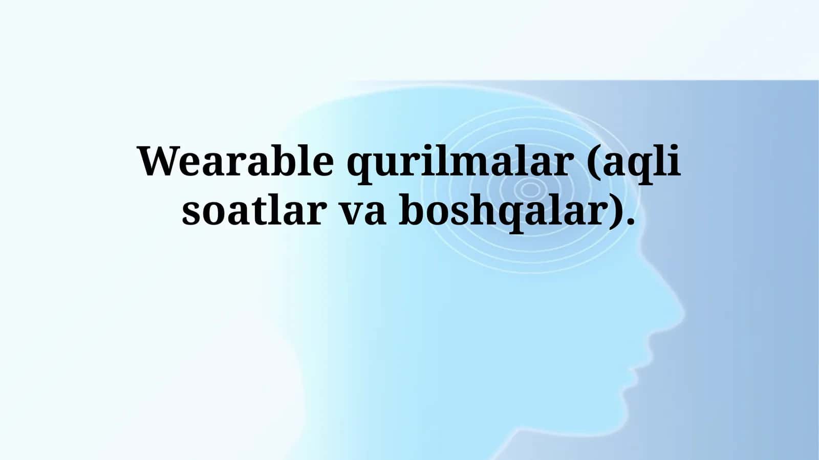 Wearable qurilmalar (aqli soatlar vaboshqalar) 1