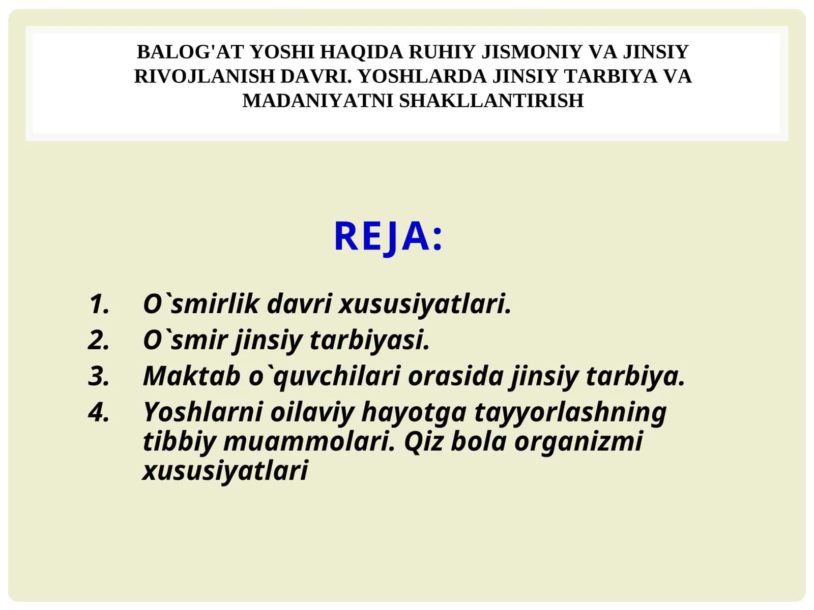 BALOG'AT YOSHI HAQIDA RUHIY JISMONIY VA JINSIY RIVOJLANISH DAVRI. YOSHLARDA JINSIY TARBIYA VA MADANIYATNI SHAKLLANTIRISH 1
