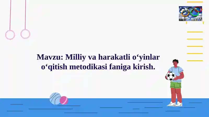 Milliy va harakatli o‘yinlar o‘qitish metodikasi