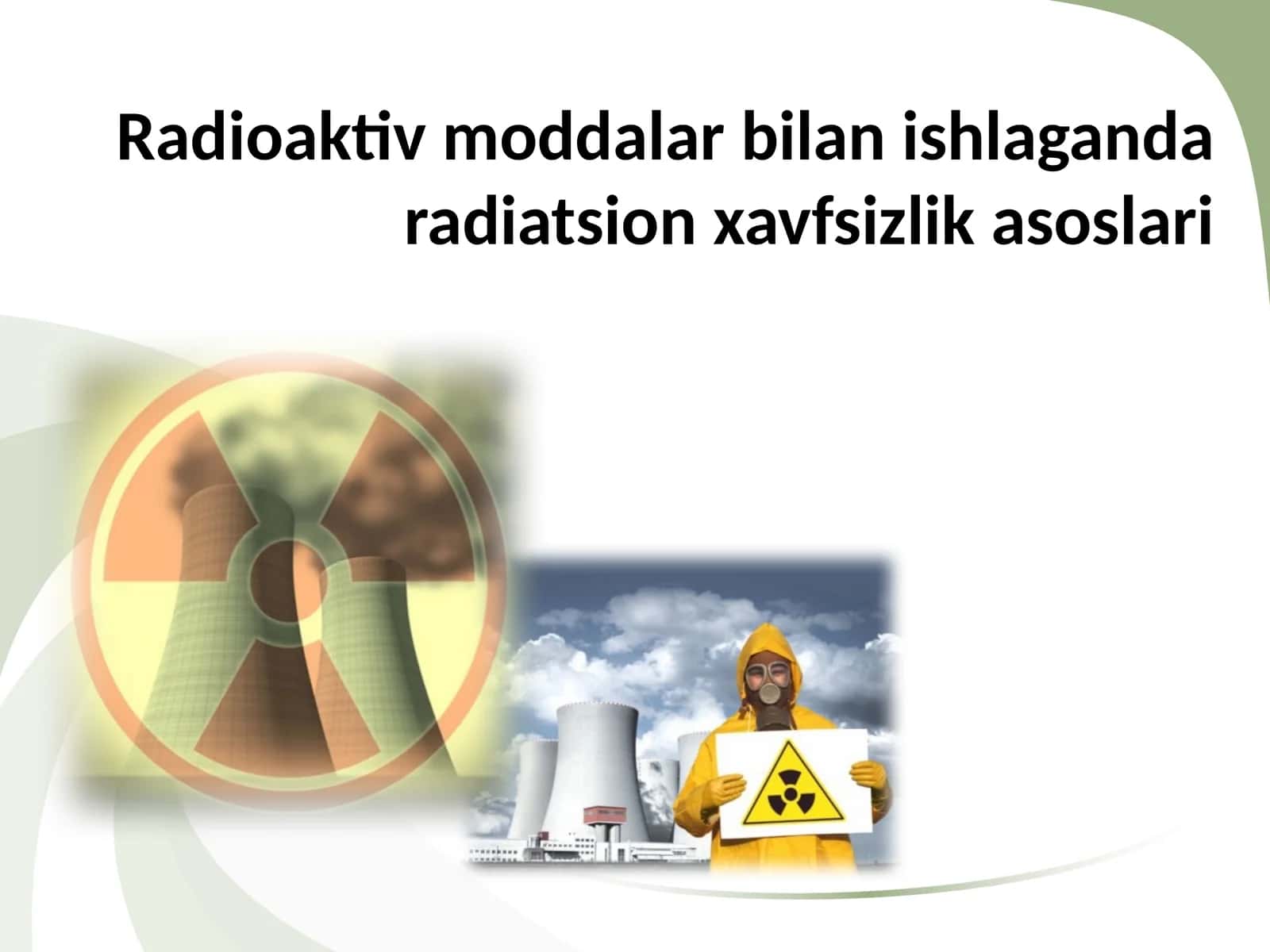 Radioaktiv moddalar bilan ishlaganlarda radiatsion xavfsizlik asoslari 1