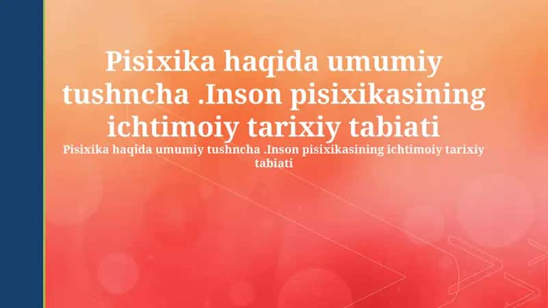 Psixologiya haqida umumiy tushuncha 1