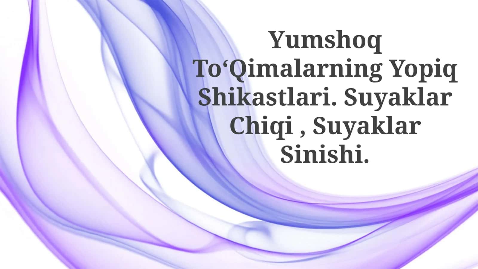 Yumshoq To‘Qimalarning Yopiq Shikastlari 1