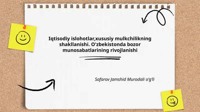 Iqtisodiy islohotlar,xususiy mulkchilikning shakllanishi. O'zbekistonda bozor munosabatlarining rivojlanishi 1