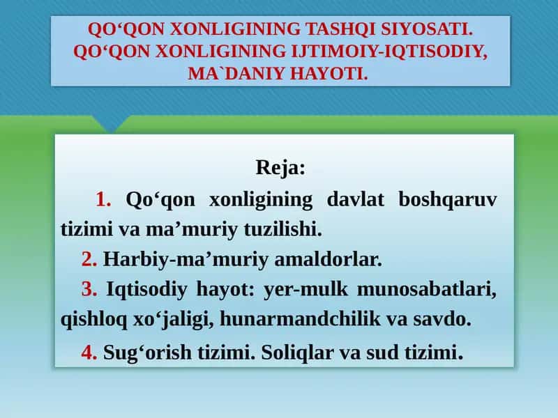 QO‘QON XONLIGINING TASHQI SIYOSATI. QO‘QON XONLIGINING IJTIMOIY-IQTISODIY, MA`DANIY HAYOTI. 1