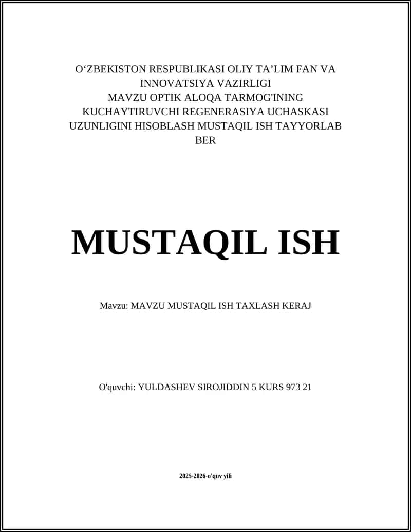 OPTIK ALOQA TARMOG'INING KUCHAYTIRUVCHI REGENERASIYA UCHASKASI UZUNLIGINI HISOBLASH MUSTAQIL ISH TAYYORLAB BER 1