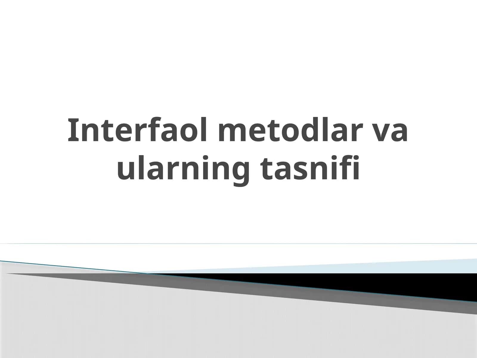 Interfaol metodlar va ularning tasnifi 1