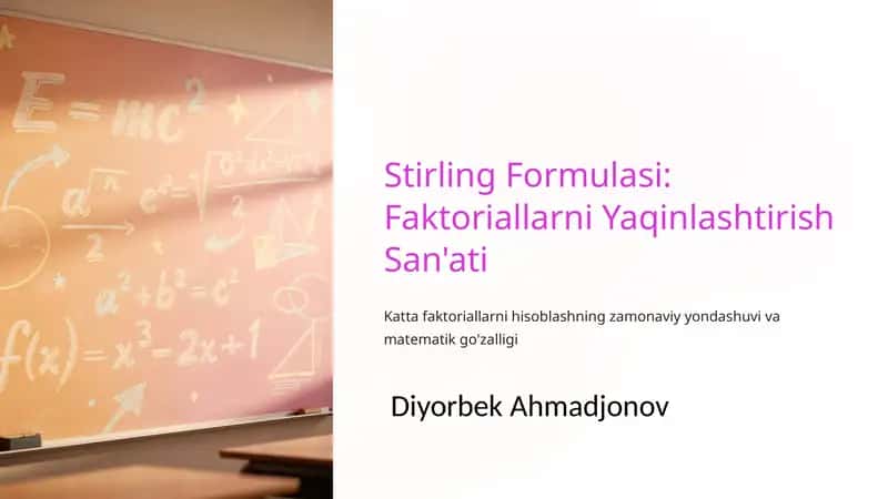 Stirling Formulasi: Faktoriallarni Yaqinlashtirish San'ati 1