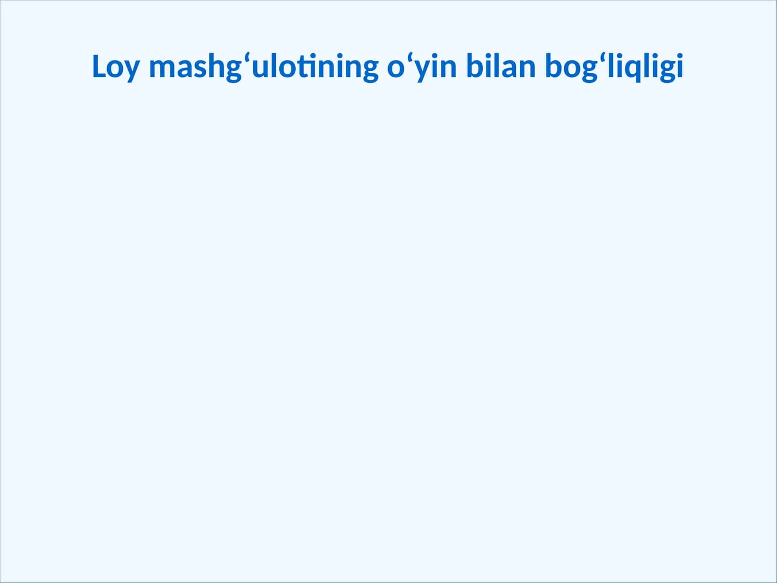 Loy mashg‘ulotining o‘yin bilan bog‘liqligi 1