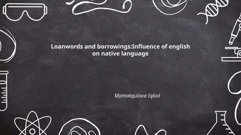 Loanwords and borrowings:Influence of english on native language 1