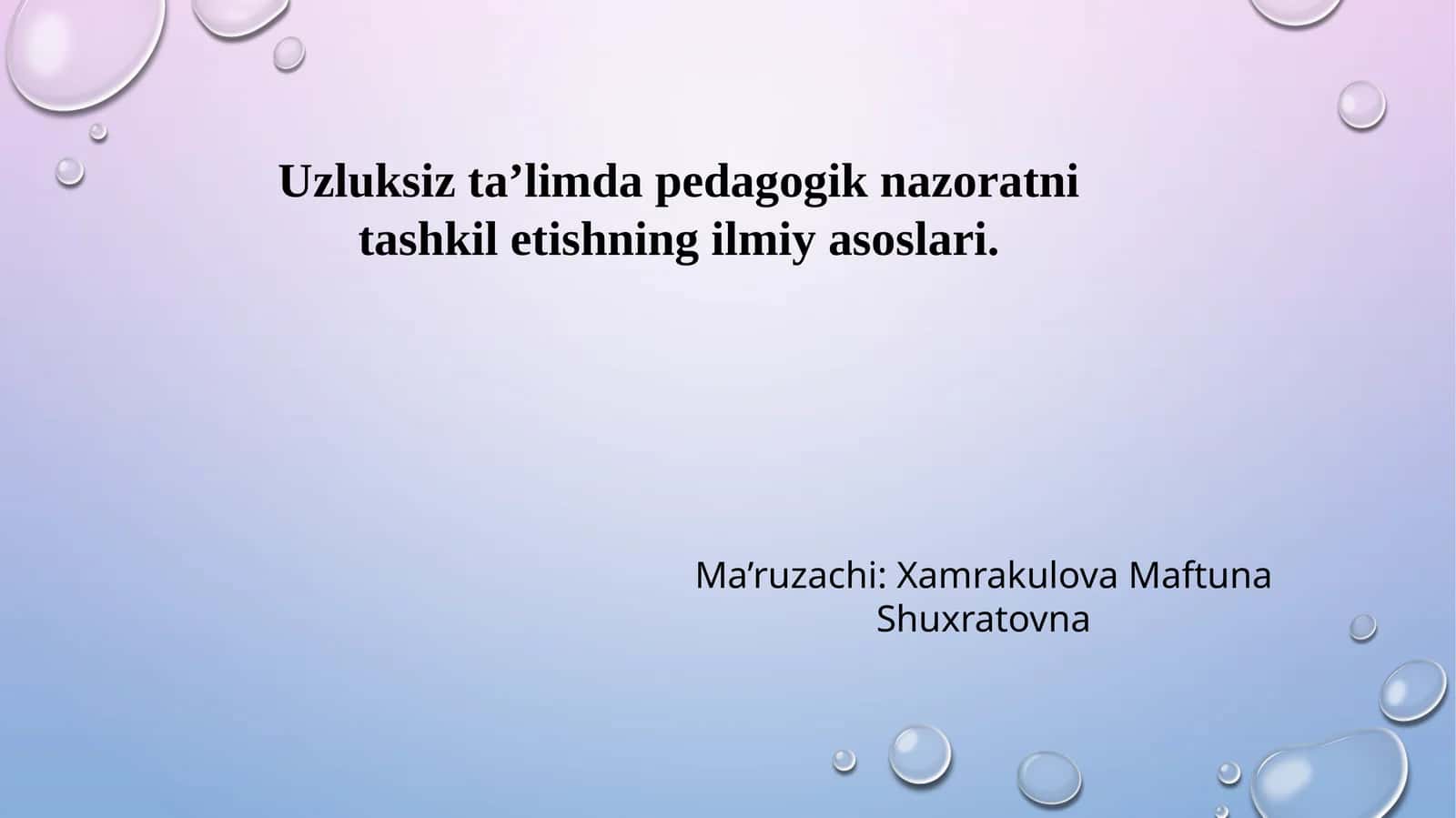 Uzluksiz ta’limda pedagogik nazoratni tashkil etishning ilmiy asoslari 1