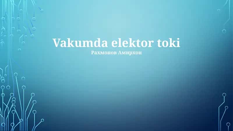 Vakumda elektor toki 1