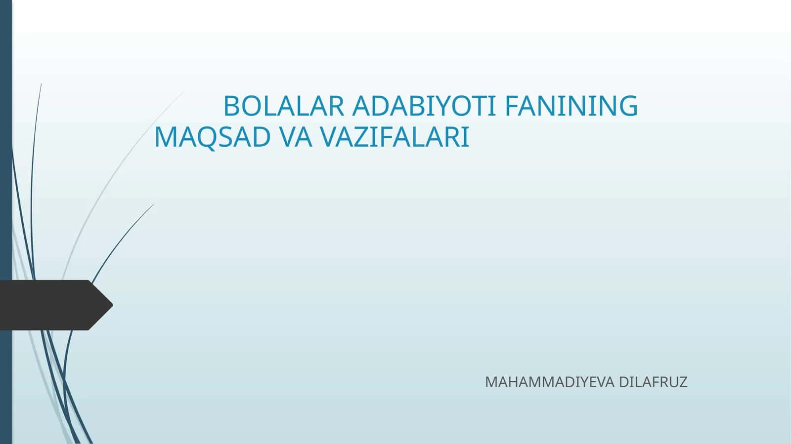 Bolalar adabiyoti fanining maqsad va vazifalari 1