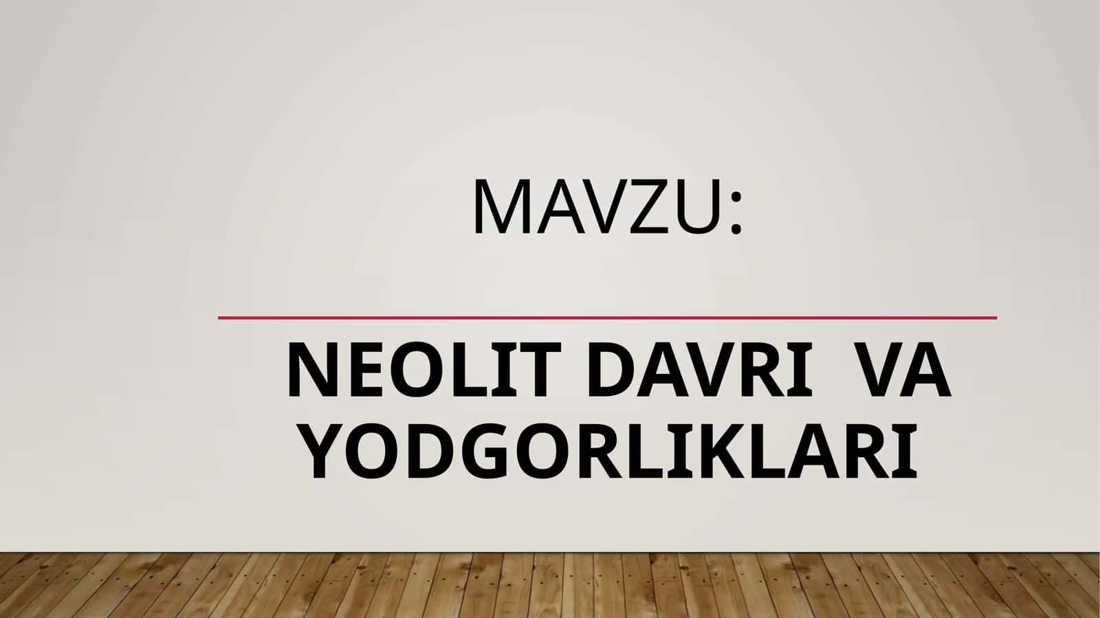Neolit davrivayodgorliklari 1