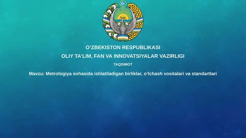 Metrologiya sohasida ishlatiladigan birliklar, oʻlchash vositalari va standartlari 1
