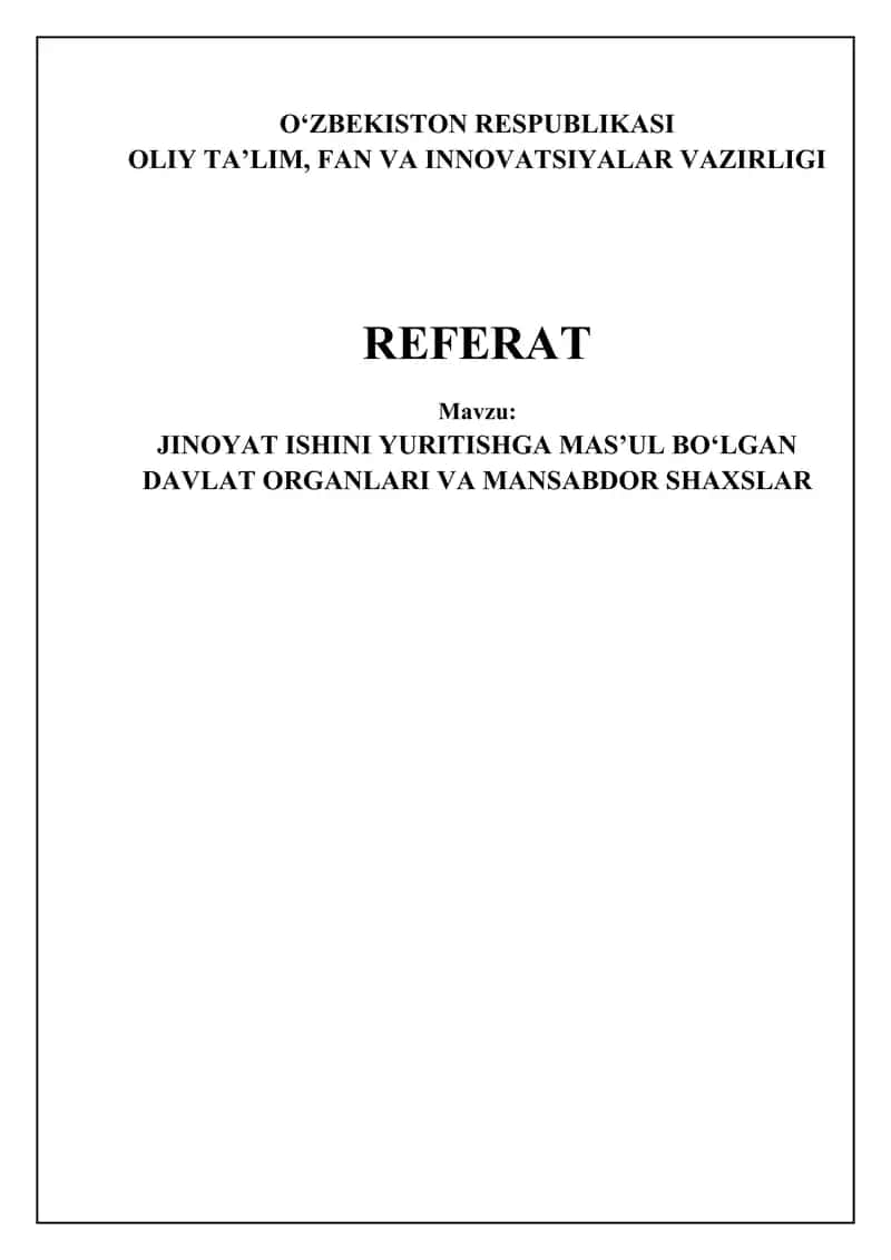 JINOYAT ISHINI YURITISHGA MASʼUL BOʻLGAN DAVLAT ORGANLARI VA MANSABDOR SHAXSLAR 1
