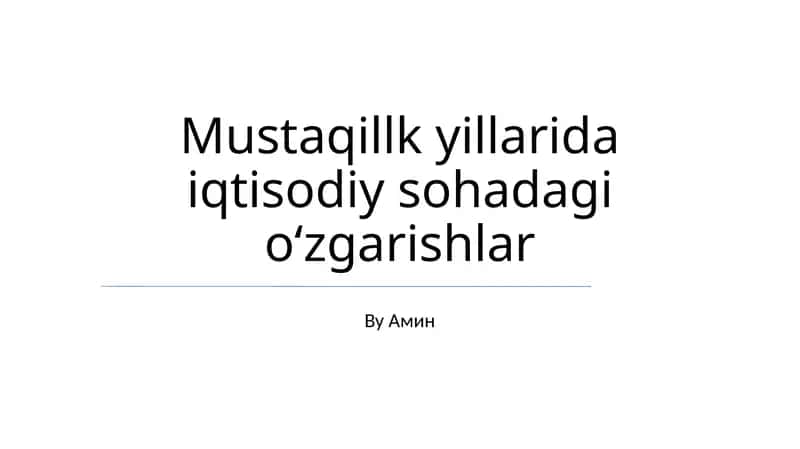 Mustaqillk yillarida iqtisodiy sohadagi oʻzgarishlar 1