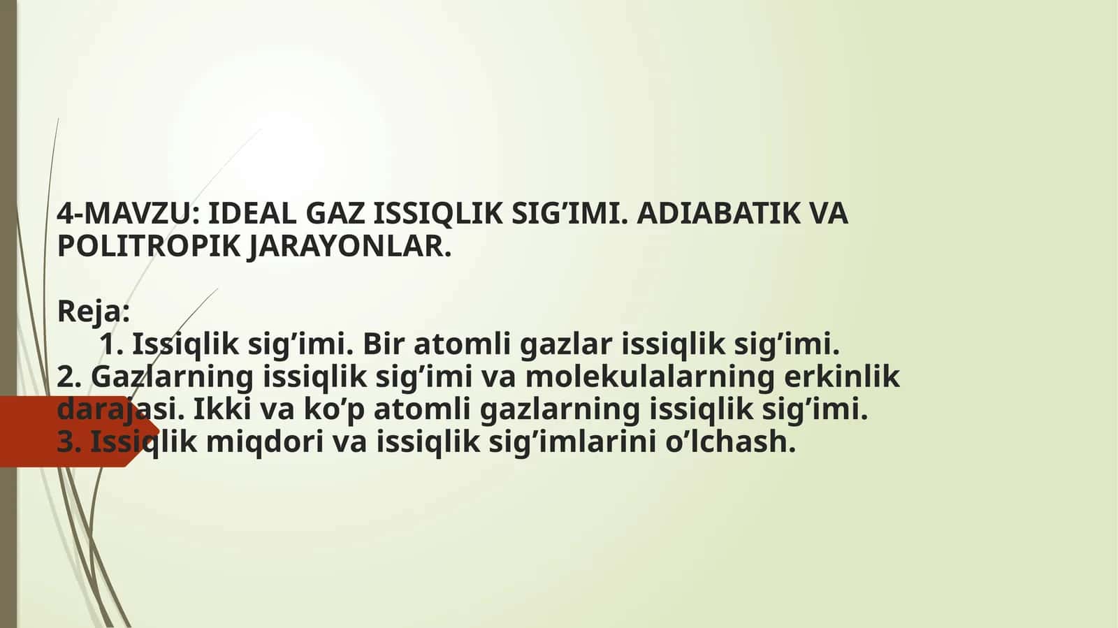 IDEAL GAZ ISSIQLIK SIG’IMI. ADIABATIK VA POLITROPIK JARAYONLAR 1