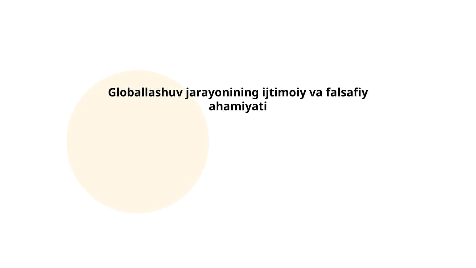 Globallashuv jarayonining ijtimoiy va falsafiy ahamiyati 1