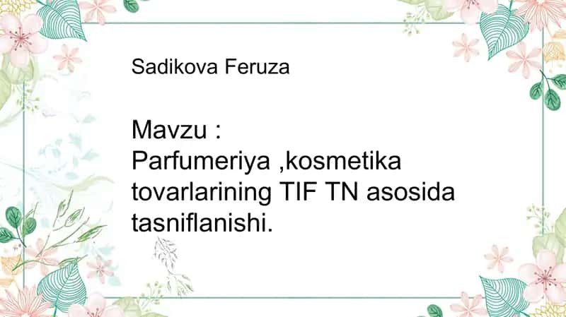 Parfumeriya, kosmetika tovarlarining TIFT Nasosidatasniflanishi 1