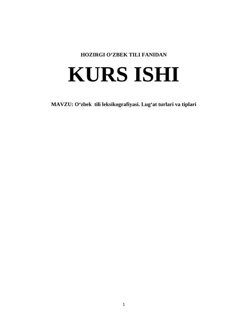 O‘zbek tili leksikografiyasi. Lug‘at turlari va tiplari 1