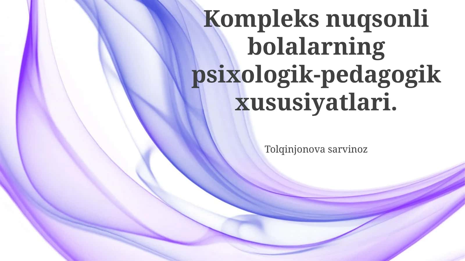 Murakkab nuqsonli bolalarning psixologik-pedagogik xususiyatlari 1