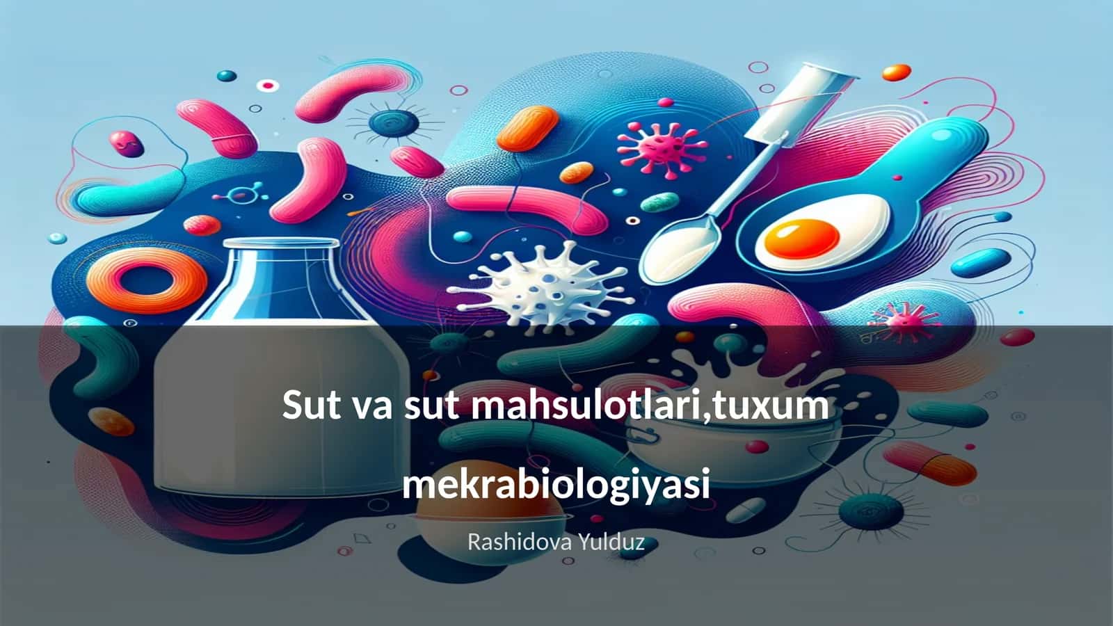Sut va sut mahsulotlari,tuxum mekrabiologiyasi 1